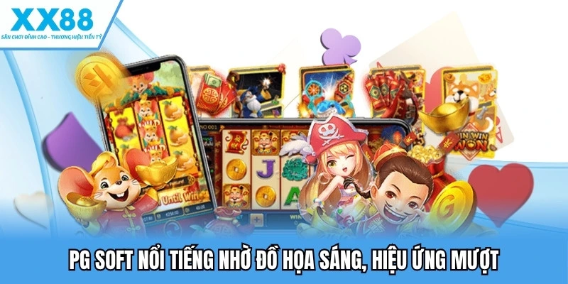 Nổ Hũ XX88 - Slot Đổi Thưởng Hấp Dẫn, Trúng Lớn Mỗi Ngày 2 PG soft nổi tiếng nhờ đồ họa sáng, hiệu ứng mượt
