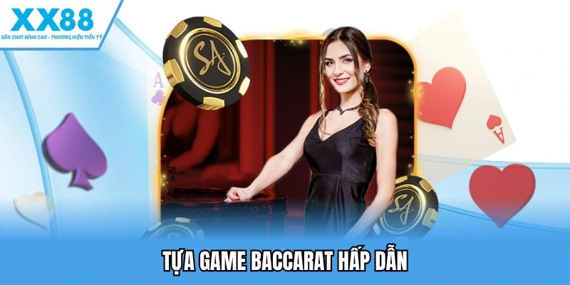 Game Bài XX88 - Game Giải Trí Đỉnh Cao Với Ngàn Quà Khủng 5 Tựa game baccarat hấp dẫn