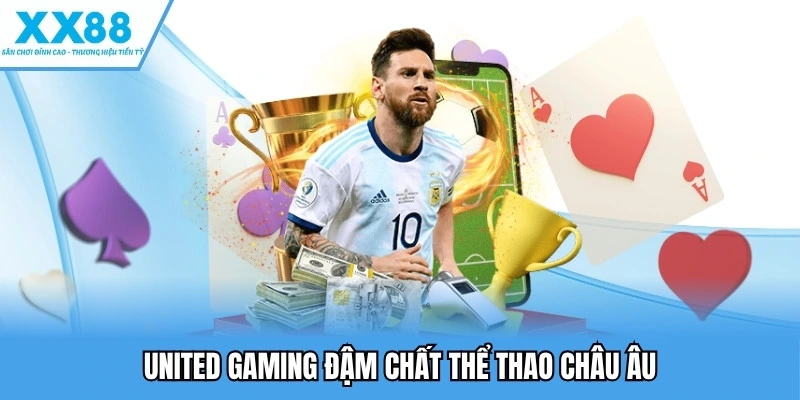 United Gaming đậm chất thể thao châu Âu