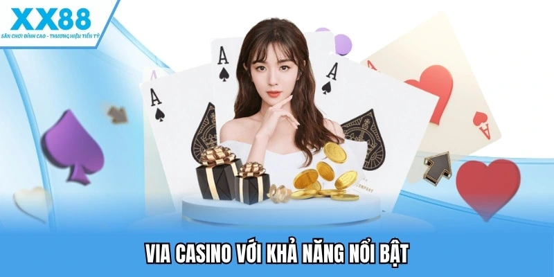 Live Casino Hàng Đầu – Trải Nghiệm Sảnh & Trò Chơi Hấp Dẫn 4 VIA casino với khả năng nổi bật
