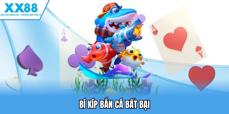 Bắn Cá Xèng – Khám Phá Siêu Phẩm Game Đổi Thưởng Hấp Dẫn 4 Bí kíp bắn cá bất bại