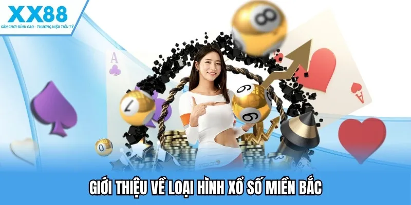 Xổ Số Miền Bắc Kịch Tính, Dễ Chơi, Phù Hợp Mọi Người Chơi  2 Giới thiệu về loại hình xổ số miền Bắc