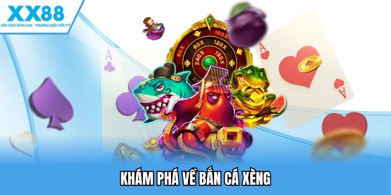 Bắn Cá Xèng – Khám Phá Siêu Phẩm Game Đổi Thưởng Hấp Dẫn 2 Khám phá về bắn cá xèng
