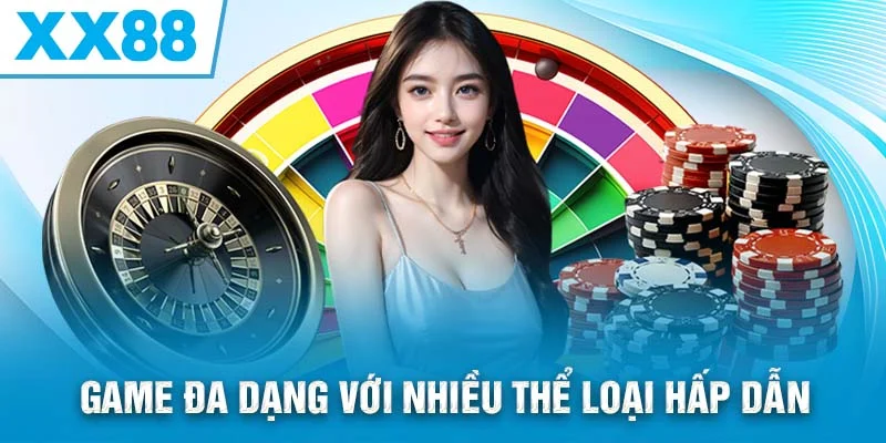 game đa dạng với nhiều thể loại hấp dẫn