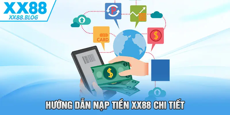 Hướng dẫn nạp tiền chi tiết với đa dạng phương thức thanh toán